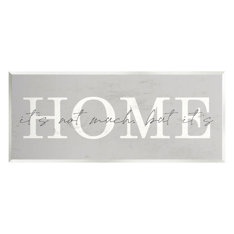 " Not Much But It's Home Sign "