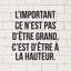 L'important ce n'est pas d'être grand - reproduction encadrée