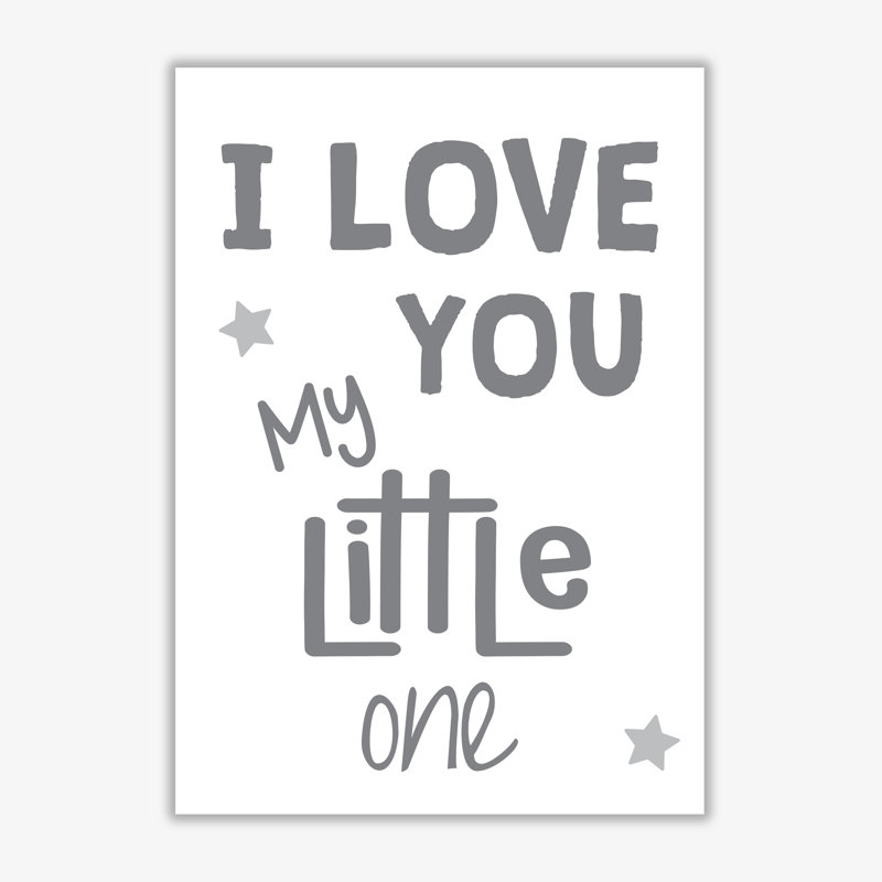 I Love You Little One - Print, No Frame, 30 cm H x 21 cm W x 1 cm D