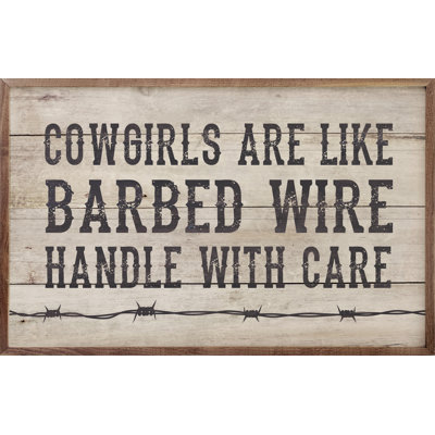 " Cowgirls Are Like Barbed Wire "