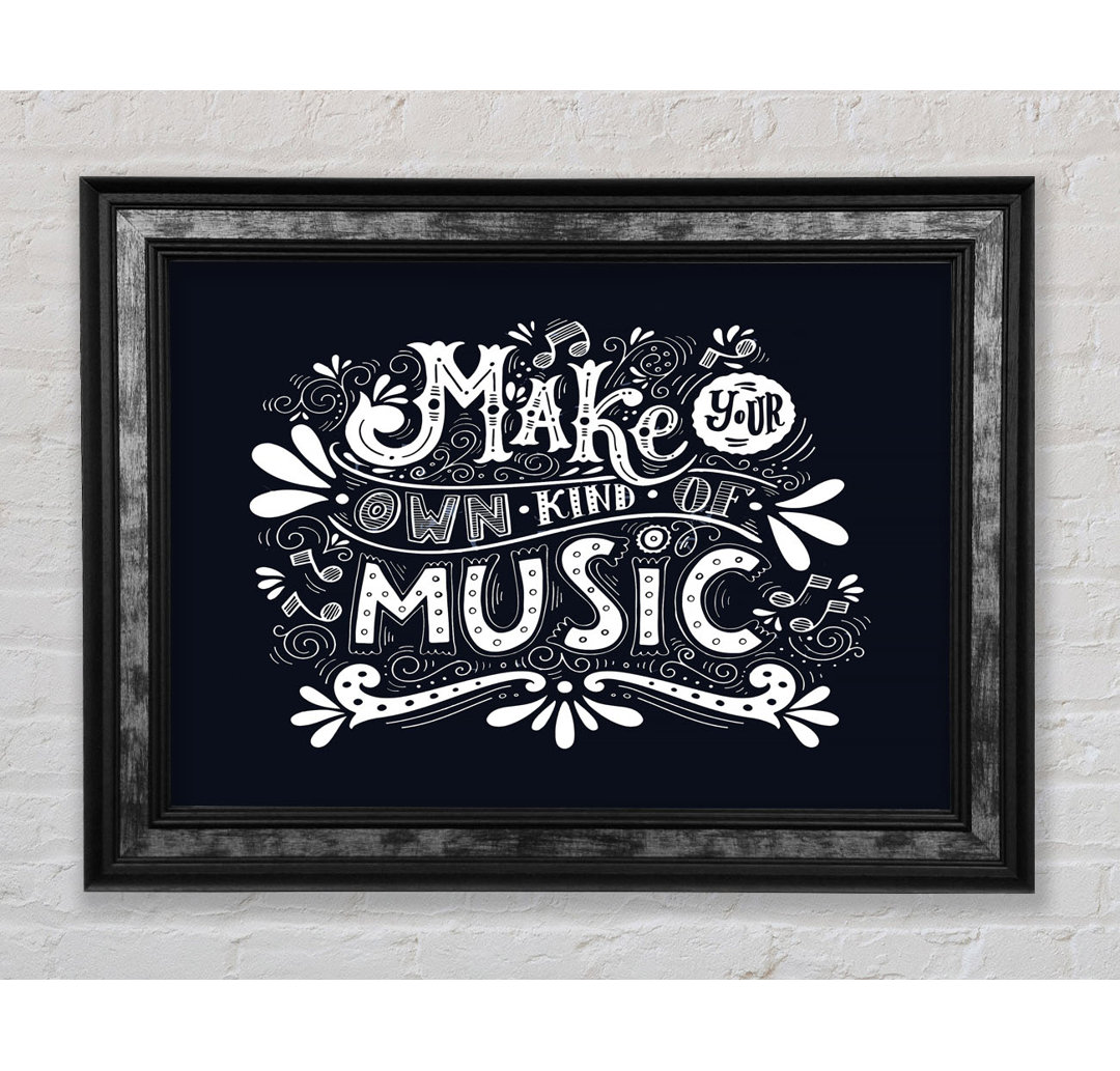 Mach deine eigene Art von Musik - Single Picture Frame Typography