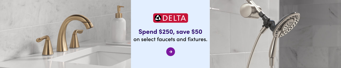 Delta: Spend $250, save $50 on select faucets and fixtures.