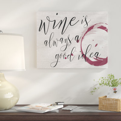 «Wine is Always a Good Idea» par Daphne Polselli - reproduction d'art textuel