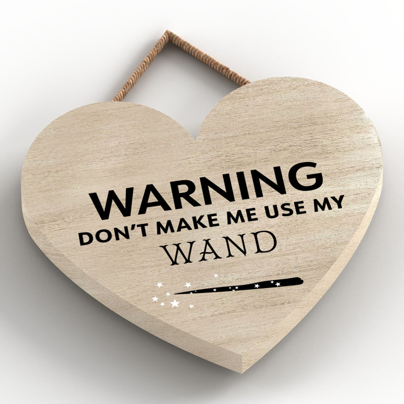 Warning Dont Make Me Wooden Heart Plaque, Brown