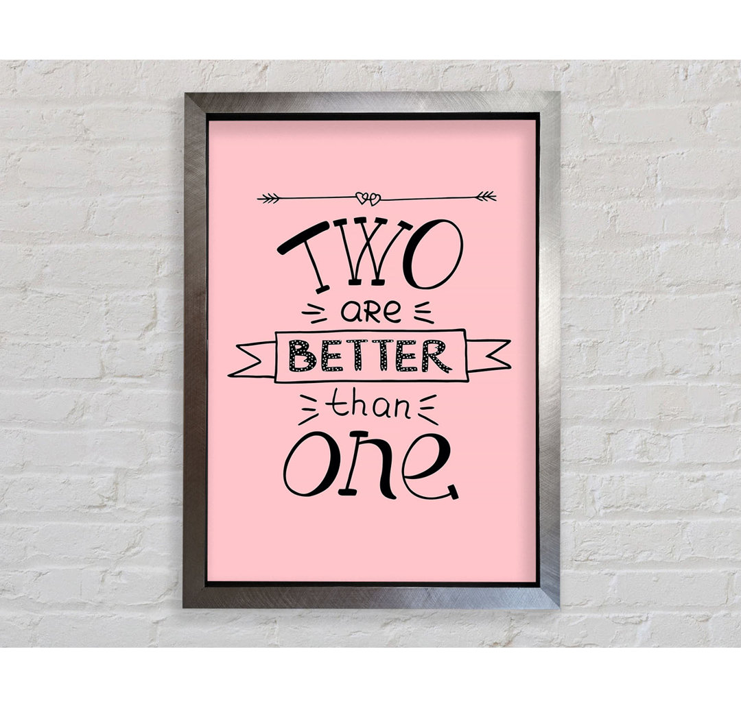 Zwei sind besser als einer - Single Picture Frame Typography