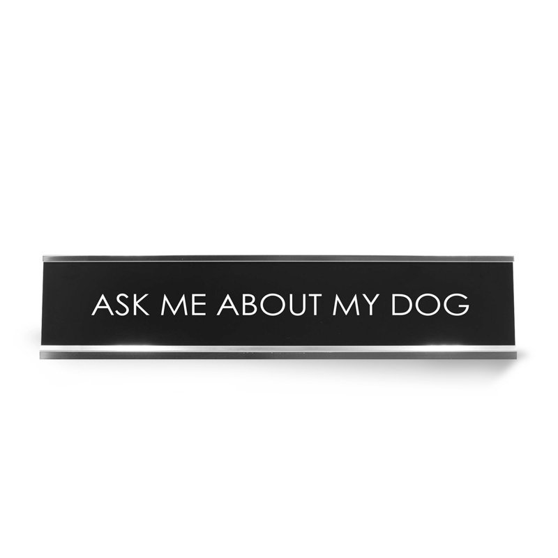 Signe «Ask Me About My Dog Novelty»