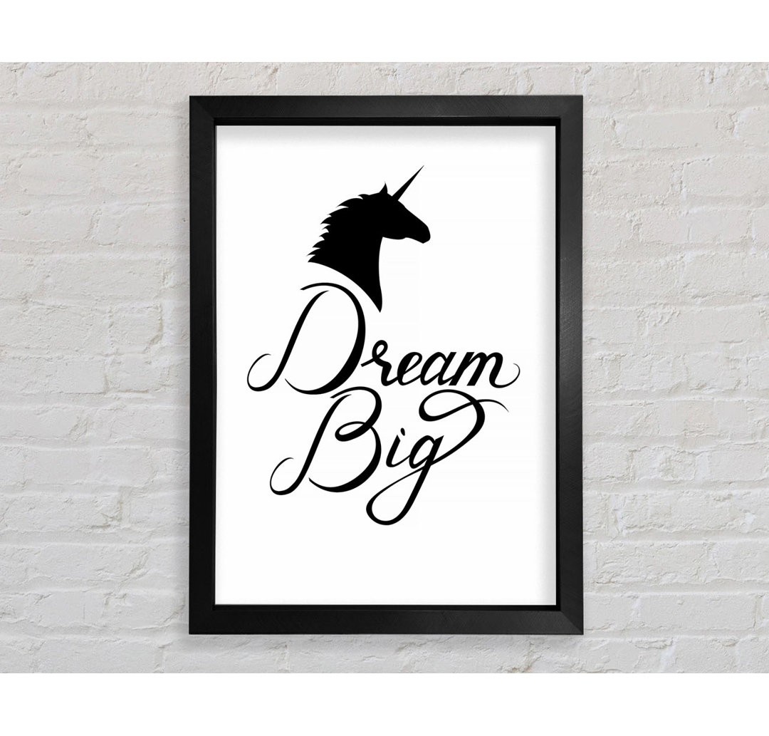 Dream Big Unicorn - Druck