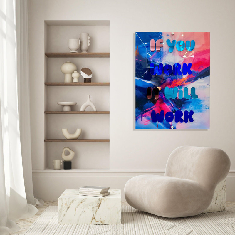 «If You Work It Will», art mural citation