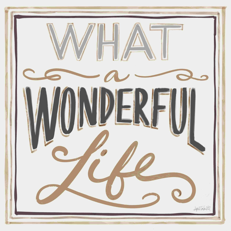 «Wonderful Life I Bold» par Anne Tavoletti - reproduction d'art sur toile tendue, H 12 po x l 12 po, Non, Wrapped Canvas