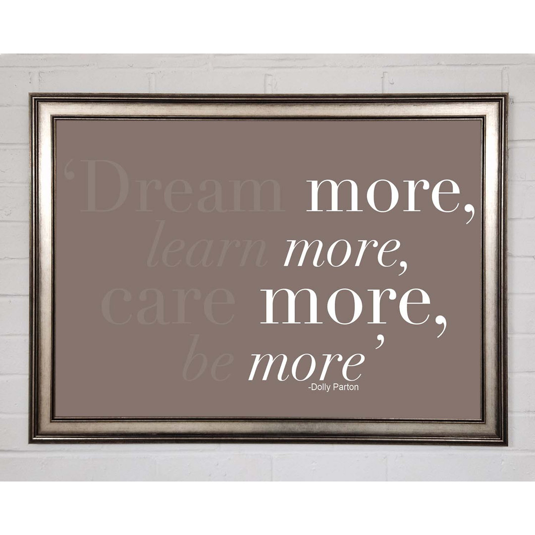 Dolly Parton Dream More Be More Beige Gerahmter Druck Wandkunst