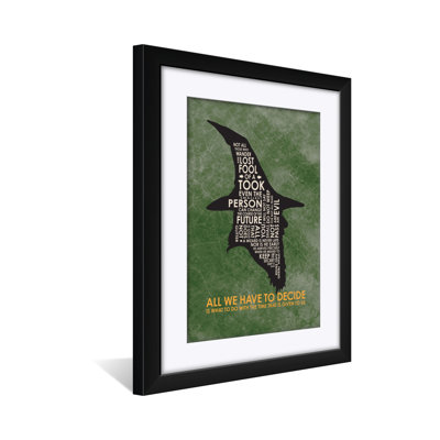 Gandalf-Lord of the Ringss-All We Have to Decide Professionally Framed & Matted Word Art Print by