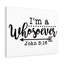 I'm A Whosoever - Wrapped Canvas Print-1732746095
