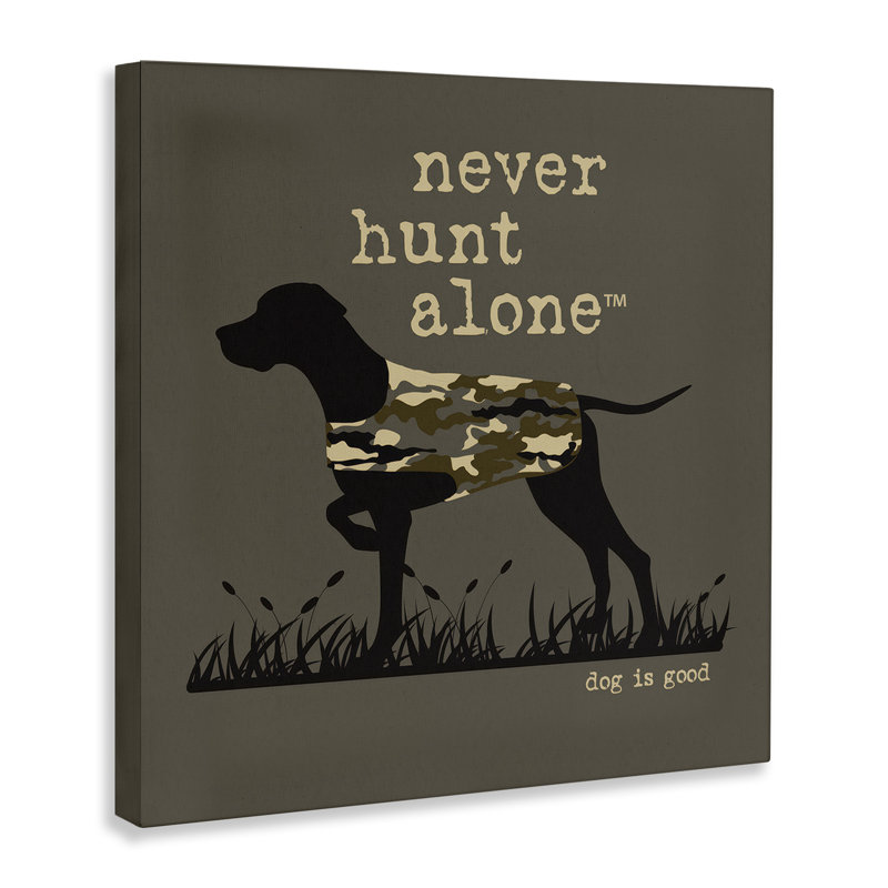 «Never Hunt Alone Dog», art mural sur toile par Dog Is Good, H 36 po x l 36 po