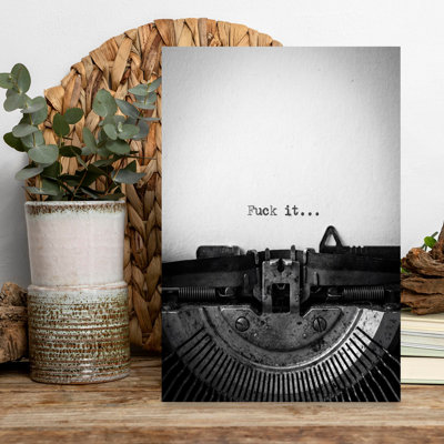 Fuck It Typewriter Message Classic Retro Vintage Wall Art