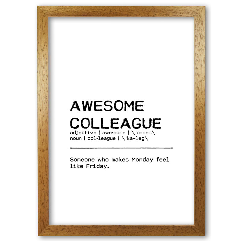 Awesome Colleague Monday - Print, 60 cm H x 42 cm W x 5 cm D, Honey Oak Frame