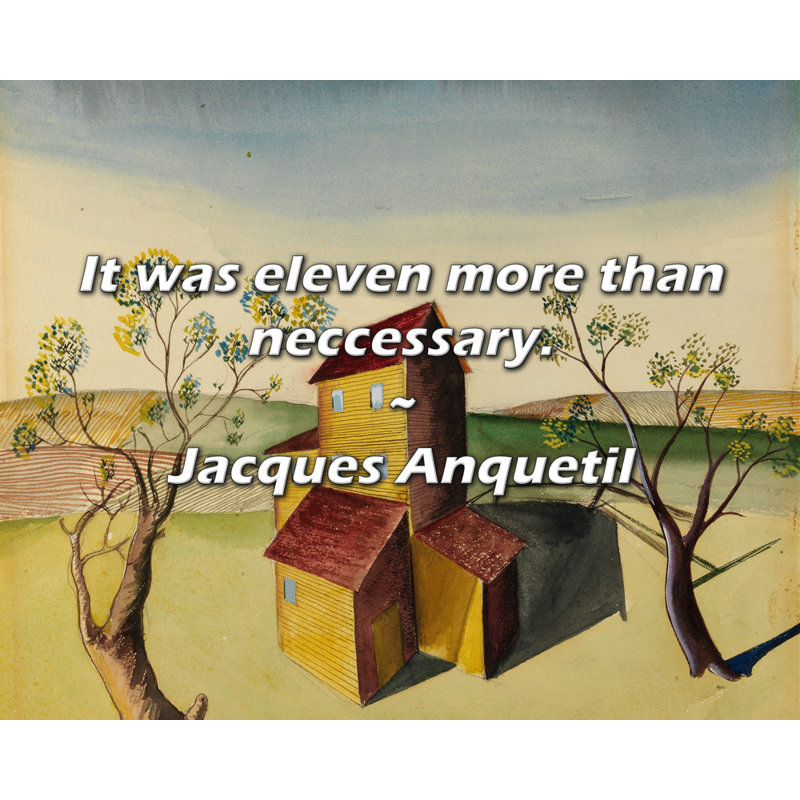 Citation de Jacques Anquetil: Il était onze de plus que nécessaire.