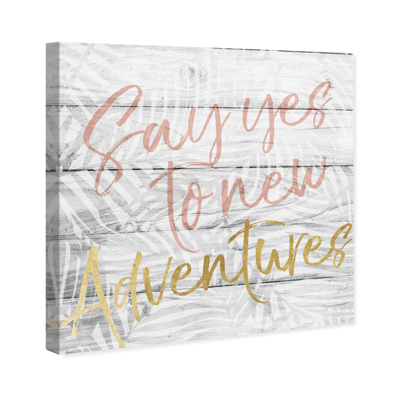 «Typographie and Quotes Say Yes to New Adventures», impression sur toile tendue, H 12 po x l 12 po x P 1,5 po