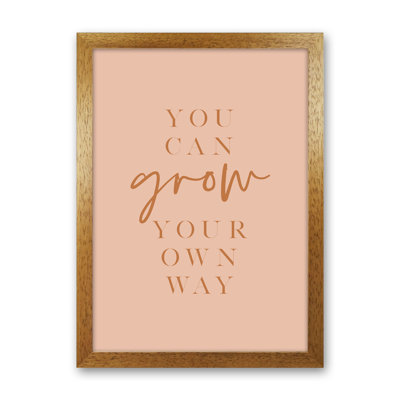 You Can Grow Your Own Way Earth Colors by Planeta444 - Print