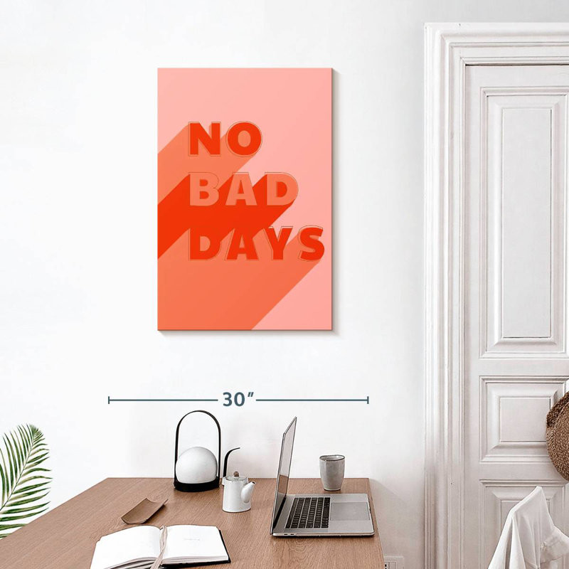 Tergel No Bad Days, 30" H x 20" W