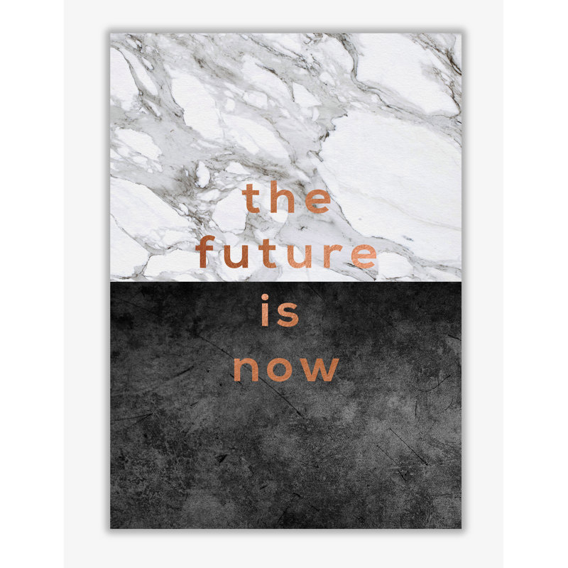 The Future Is Now - Print, 60 cm H x 42 cm W x 1 cm D, No Frame