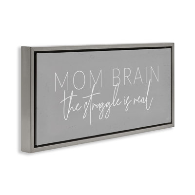 Mom Brain Struggle Floating Frame, design by Lux + Me Designs