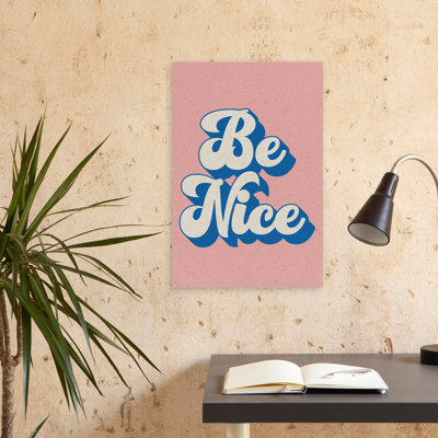 Be Nice  Be Nice Blue Bold Bright Art