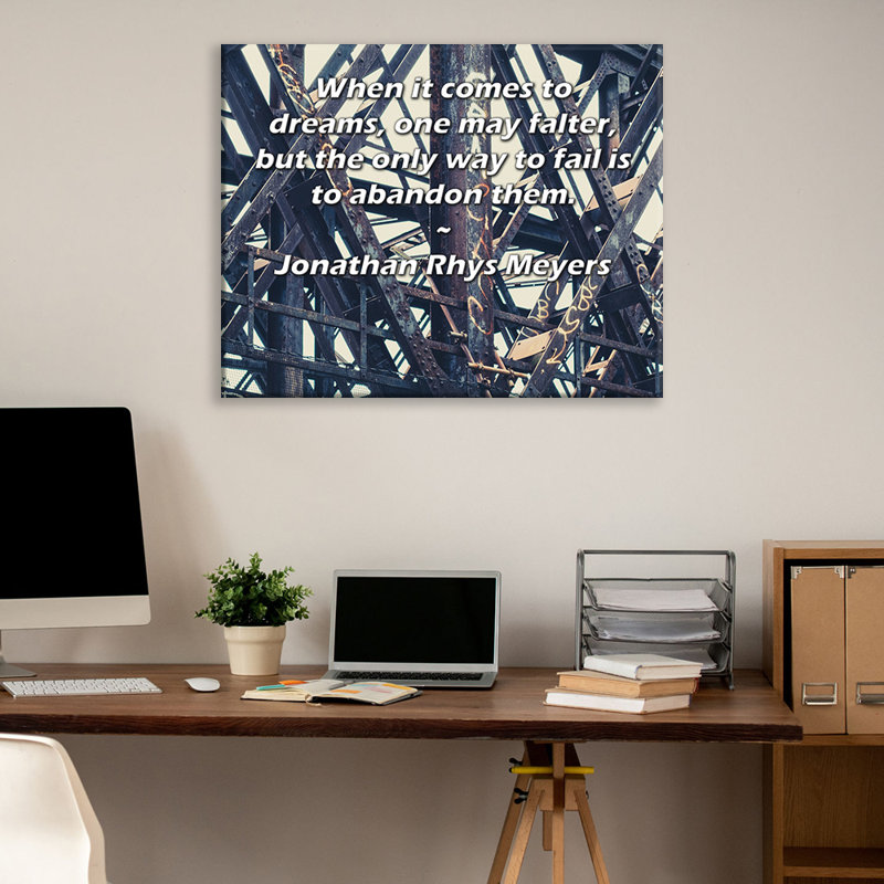 ArtsyQuotes Gallery Wrapped Canvas By Jonathan Rhys Meyers: "When it comes to dreams, one may falter, but the only way to fail is to abandon them."