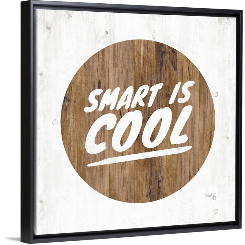 «Smart is Cool» par Marla Rae - reproduction d'art textuel sur toile, H 14 po x l 14 po x P 1,75 po, Cadre noir