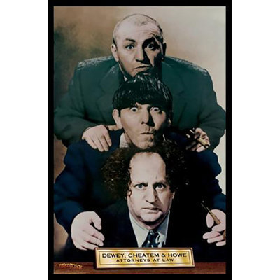 " Dewey, Cheatem and Howe Attorneys at Law the Three Stooges " Graphic Art Print