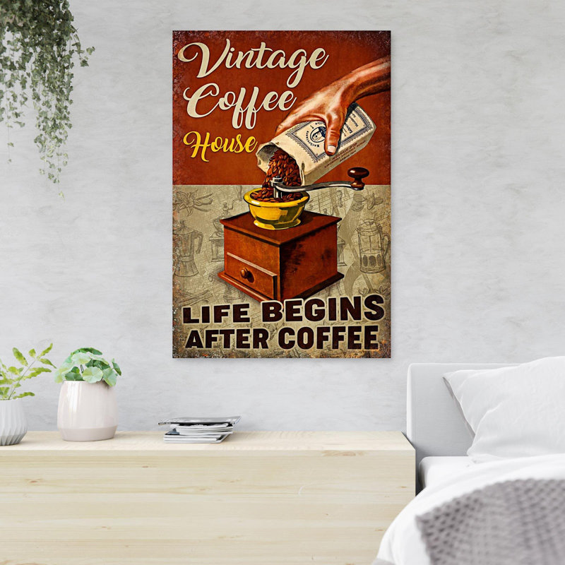 «Coffee Grinder In Vintage Coffee House - Life Begins After Coffee», reproduction d'art graphique sur toile tendue
