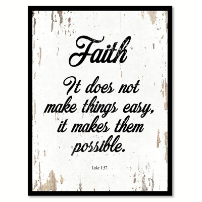 Faith It Do Not Make Easy Easy It Makes Them possible - Luke 1/37 - Reproduction d'art textuel sur toile encadrée