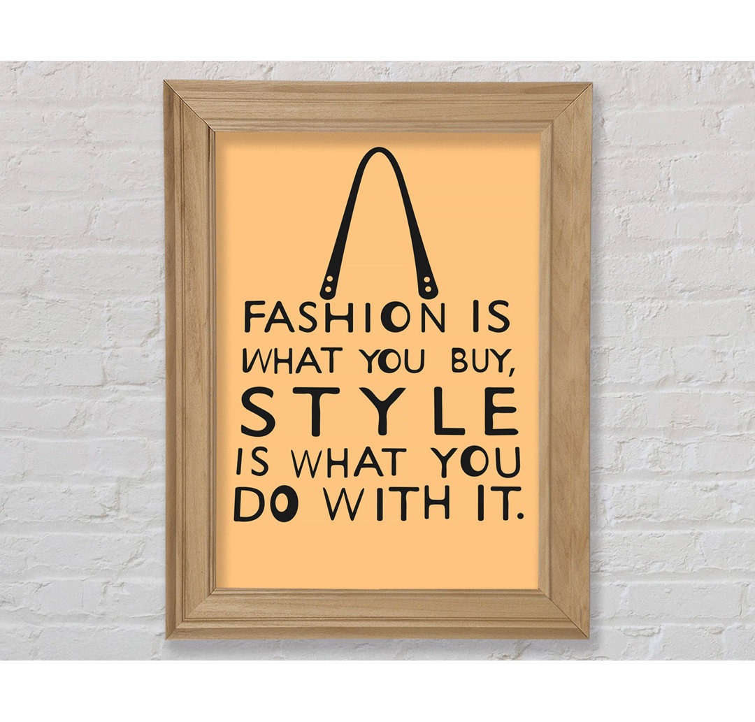 Fashion Is What You Buy - Einzelne Bilderrahmen Kunstdrucke