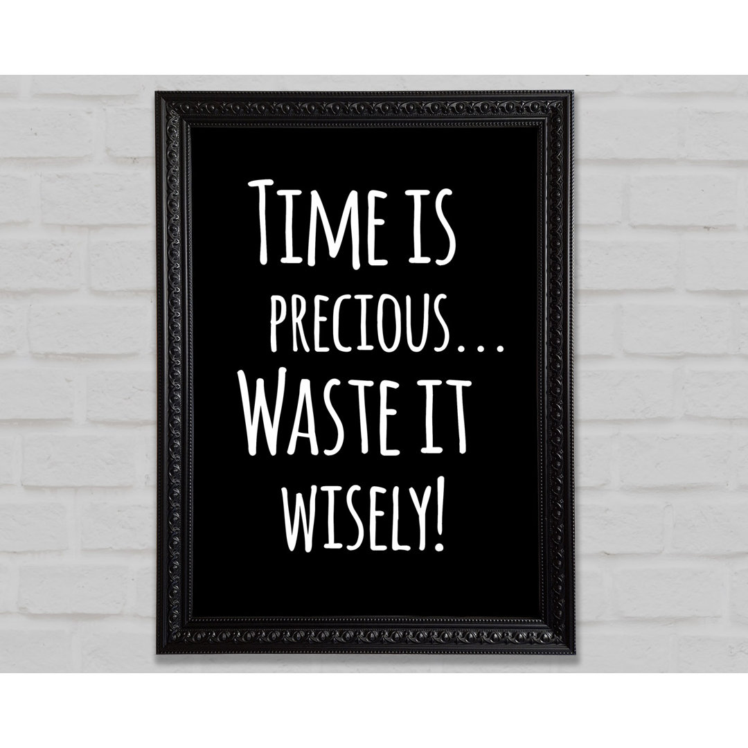 Time Is Precious - Einzelne Bilderrahmen Kunstdrucke