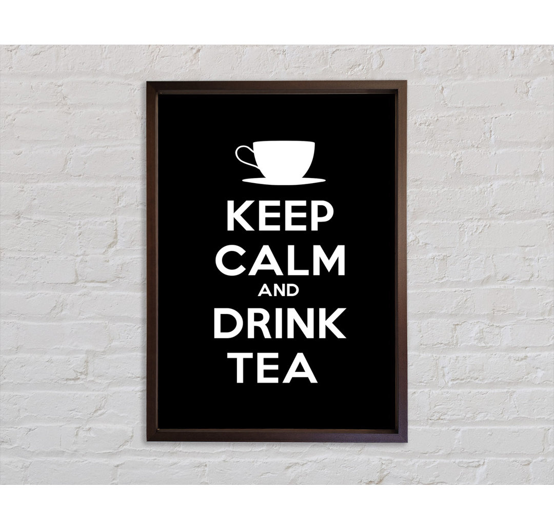 Küche Zitat Keep Calm Drink Tea - Einzelbildrahmen Typografie auf Leinwand