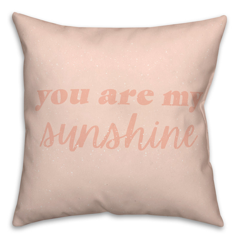 Coussin intérieur / extérieur You Are My Sunshine, H 18 po x l 18 po, Carré