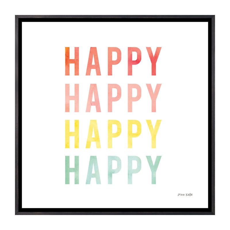 «Happy Happy» par Ann Kelle, reproduction d'art textuel, H 18 po x l 18 po x 1,5 po, Toile avec cadre noir patiné