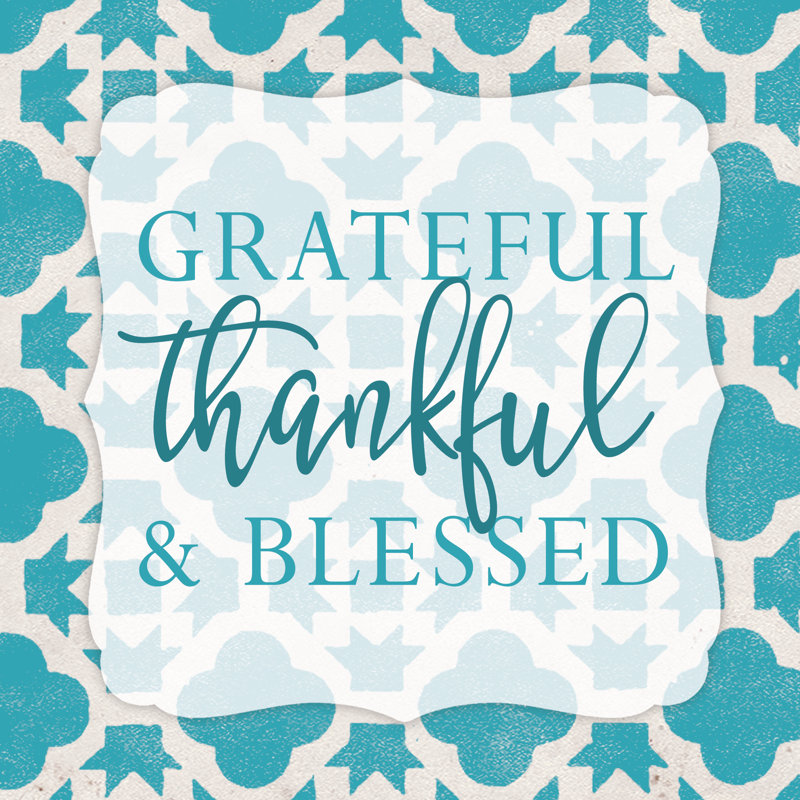 Grateful And Blessed - Wrapped Canvas Print, 76cm H x 76cm W x 3.8cm D