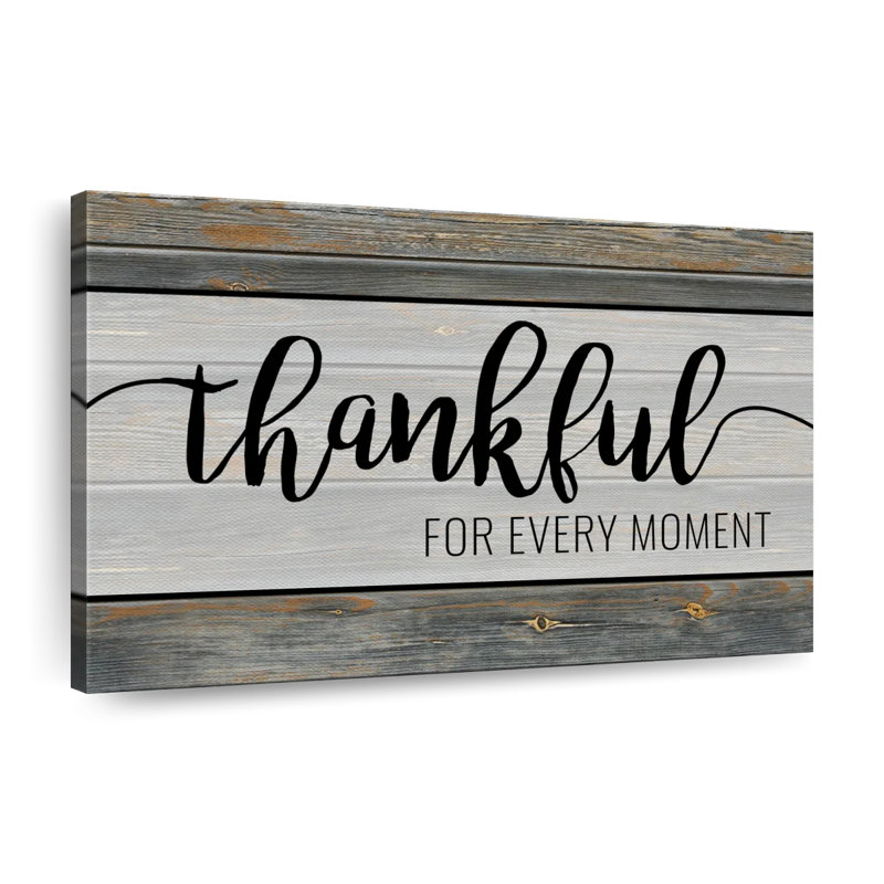 «Thankful For Every Moment Quote», reproduction sur toile, H 32 po x l 48 po x P 1,25 po