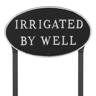 Irrigated by Well Statement Garden Sign