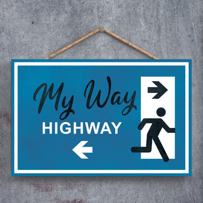 Exit Sign My Way Highway Blue Wooden Plaque