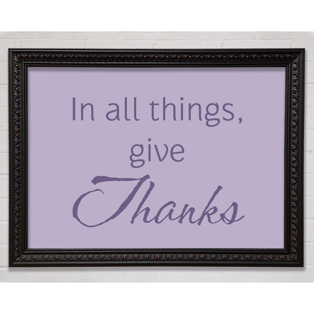 Home Quote In All Things Give Thanks Beige - Single Picture Frame Art Prints