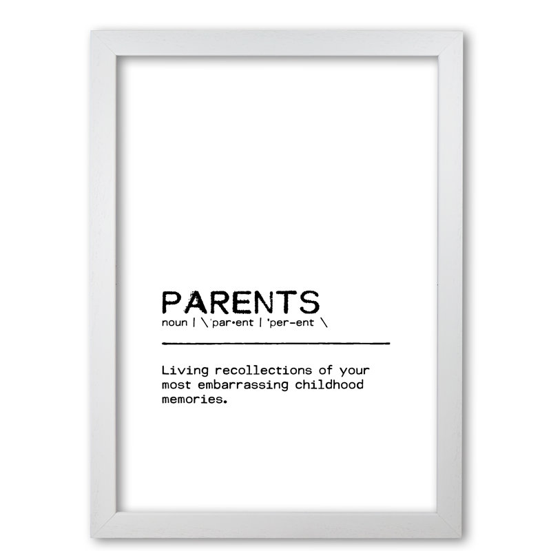Parents Memories Definition Quote - Print, 60 cm H x 42 cm W x 5 cm D, White Grain Frame