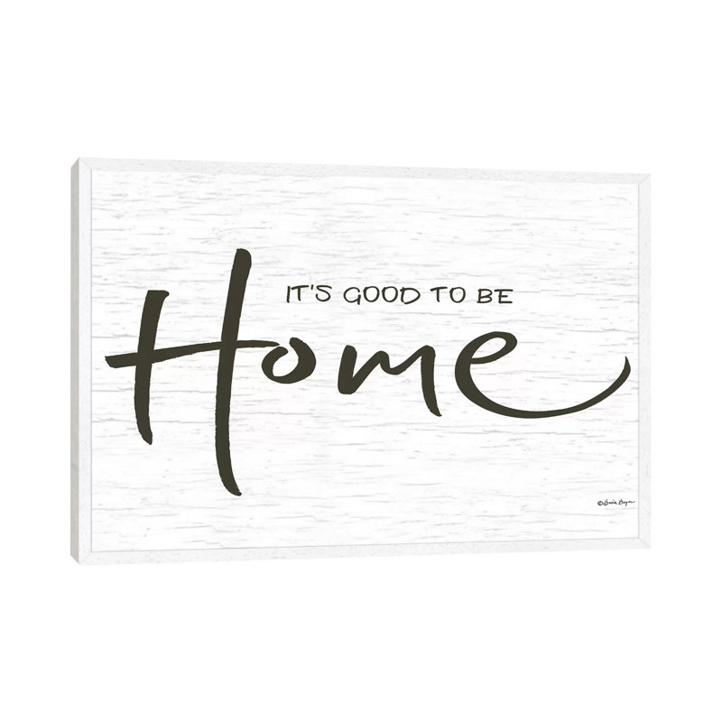 It's Good To Be Home by Susie Boyer - Print on Canvas, White Floater Framed, 45.72cm H x 66.04cm W x 3.81cm D