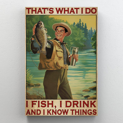 Man I Fish I Drink - 1 Piece Rectangle Graphic Art " Man I Fish I Drink "