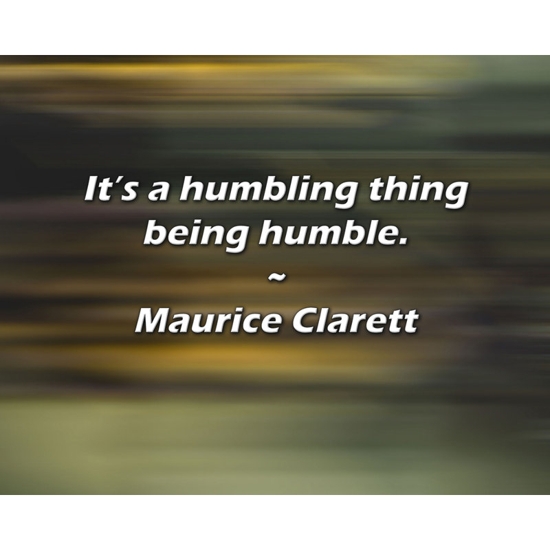 Citation de Maurice Clarett: «C'est humble d'être humble., H 26 po x l 32 po