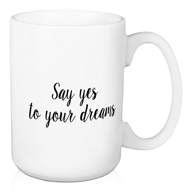 Grande tasse à café say yes to your rêve Ryde