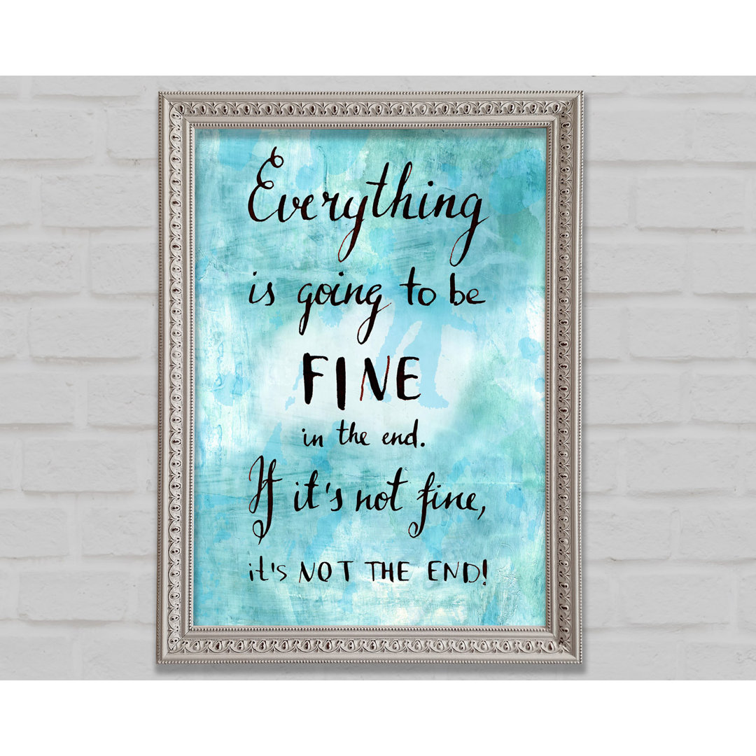 Everything Is Going To Be Fine - Einzelne Bilderrahmen Kunstdrucke