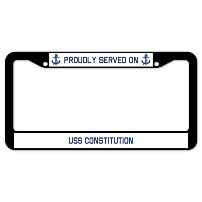 Proudly Served on USS ConSTITUTIon Plate Frame