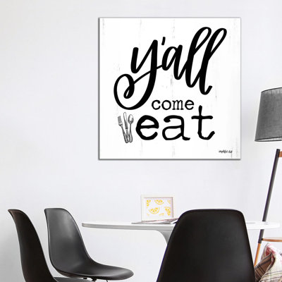 Y'all Come Eat by Imperfect Dust - Wrapped Canvas Print