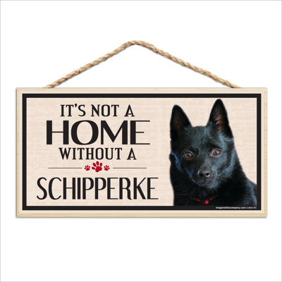 Ce n'est pas une maison sans notre enseigne de race de bois Shipperke